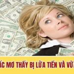 mo thay bi lua tien danh con gi chiem bao thoat hiem